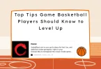 tips game basketball​